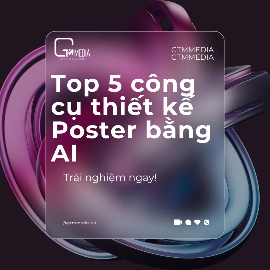 Top 5 Công Cụ Thiết Kế Poster Bằng AI Bạn Nên Thử
